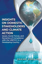 Insights on Domestic Stakeholders and Climate Action: Issues, Social Forces, and Dynamics of Compliance with the UNFCCC in a Developing Country - Paperback