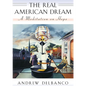 The Real American Dream: A Meditation on Hope - Paperback
