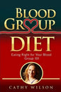 Blood Group Diet: Eating Right for Your Blood Group 101 - Paperback