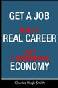Get a Job, Build a Real Career and Defy a Bewildering Economy - Paperback