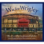 W Is for Wrigley: The Friendly Confines Alphabet - Hardcover