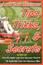 Lawn Care Business Tips, Tricks, & Secrets From The Gopher Lawn Care Business Forum & The GopherHaul Lawn Care Business Show.: The vast majority of ne - Paperback