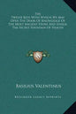 The Twelve Keys with Which We May Open the Door of Knowledge of the Most Ancient Stone and Unseal the Secret Fountain of Health - Hardcover