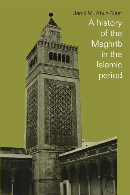 A History of the Maghrib in the Islamic Period - Paperback