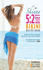 The Skinny 5: 2 Bikini Diet Recipe Book: Recipes & Meal Planners Under 100, 200 & 300 Calories. Get Ready for Summer & Lose Weight.. - Paperback