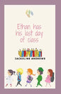 Ethan has his last day of class - Paperback