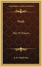 Foch: Man of Orleans - Hardcover