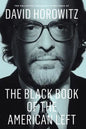 The Black Book of the American Left: The Collected Conservative Writings of David Horowitz - Paperback