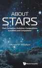 About Stars: Their Formation, Evolution, Compositions, Locations and Companions - Hardcover