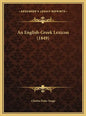 An English-Greek Lexicon (1849) - Hardcover