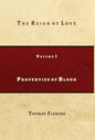 Properties of Blood: The Reign of Love - Hardcover