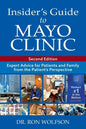 Insider's Guide to Mayo Clinic: Expert Advice for Patients and Family from the Patient's Perspective - Paperback
