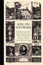 Joel on Software: And on Diverse and Occasionally Related Matters That Will Prove of Interest to Software Developers, Designers, and Managers, and to - Paperback