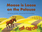 Moose is Loose on the Palouse - Paperback
