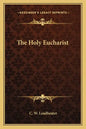 The Holy Eucharist - Paperback