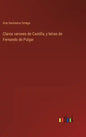 Claros varones de Castilla, y letras de Fernando de Pulgar - Hardcover