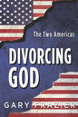 Divorcing God: The Two Americas - Paperback