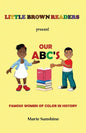 Little Brown Readers present Our ABC's Famous Women in History - Paperback