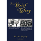 From Grief to Glory: An Otto-Biography - Hardcover