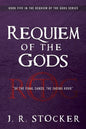 Requiem of the Gods: Of the Final Sands, the Fading Hour - Paperback