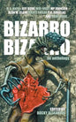 Bizarro Bizarro: An Anthology - Paperback