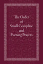 The Order of Small Compline and Evening Prayers - Paperback