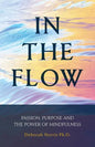 In The Flow: Passion, Purpose and the Power of Mindfulness - Paperback
