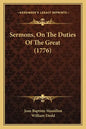 Sermons, On The Duties Of The Great (1776) - Paperback