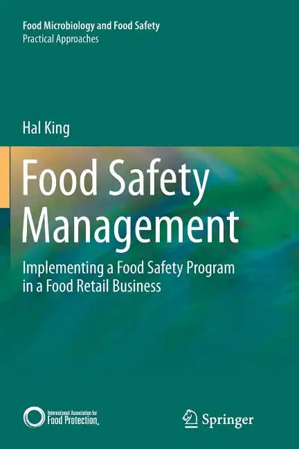 Food Safety Management: Implementing a Food Safety Program in a Food Retail Business - Paperback