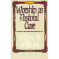 Worship as Pastoral Care - Paperback