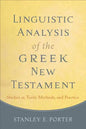 Linguistic Analysis of the Greek New Testament: Studies in Tools, Methods, and Practice - Paperback