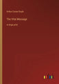 The Vital Message: in large print - Paperback