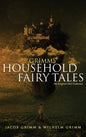 Grimms' Household Fairy Tales: The Original 1812 Collection - Hardcover