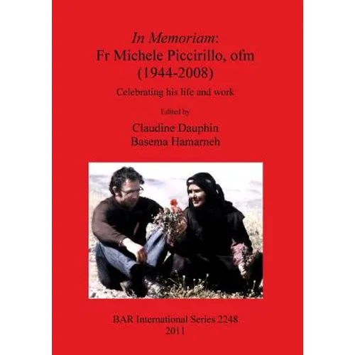 In Memoriam: Fr Michele Piccirillo, ofm (1944-2008): Celebrating his life and work - Paperback