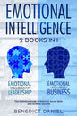 Emotional Intelligence: 2 Books in 1. Emotional Intelligence for Leadership + Emotional Intelligence Business. The Definitive Guide to Improve - Paperback