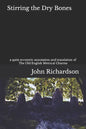 Stirring the Dry Bones: a quite eccentric annotation and translation of The Old English Metrical Charms - Paperback