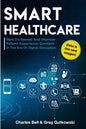 Smart Healthcare: How To Assess and Improve Patient Experience Quotient - Paperback
