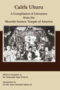 Califa Uhuru: A Compilation of Literature from the Moorish Science Temple of America - Paperback