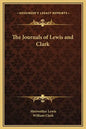 The Journals of Lewis and Clark - Hardcover