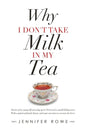 Why I Don't Take Milk in My Tea: Stories of My Young Life Growing up in Fleetwood, a Small Fishing Town. with a Splash of Family History and Some Ance - Paperback