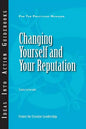 Changing Yourself and Your Reputation - Paperback