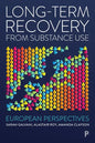 Long-Term Recovery from Substance Use: European Perspectives - Paperback