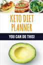 Keto Diet Planner: 90 Day Meal Planner for Weight Loss Be Who You Can Be: Fit and Healthy! Low-Carb Food Log to Track What You Eat and Plan Your Ketog - Paperback