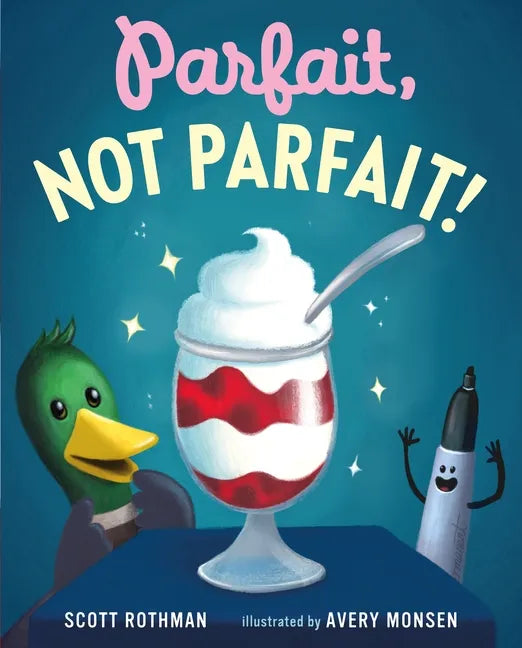 Parfait, Not Parfait! - Hardcover