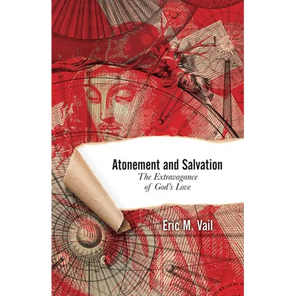 Atonement and Salvation: The Extravagance of God's Love - Paperback