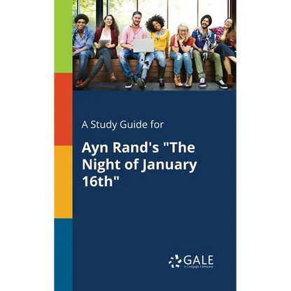 A Study Guide for Ayn Rand's "The Night of January 16th" - Paperback
