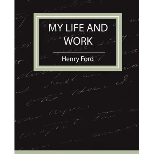 My Life and Work - Autobiography - Paperback