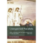 Unexpected Parallels: Eastern Orthodoxy and The Church of Jesus Christ of Latter-day Saints - Paperback