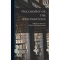 Philosophy of the Unconscious: 1 - Hardcover