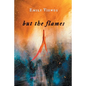 but the flames - Paperback